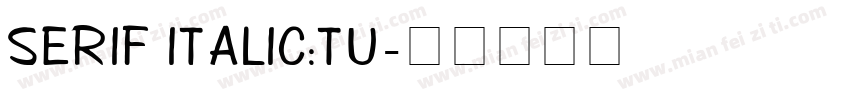 serif italic:Tu字体转换